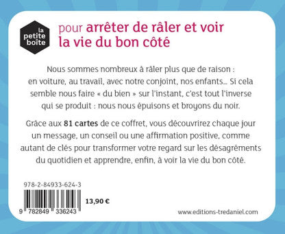 La petite boîte pour arrêter de râler et voir la vie du bon coté